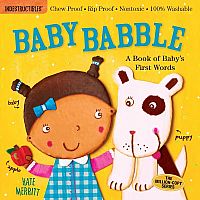 Indestructibles: Baby Babble: A Book of Baby's First Words: Chew Proof · Rip Proof · Nontoxic · 100% Washable