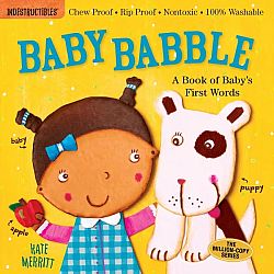 Indestructibles: Baby Babble: A Book of Baby's First Words: Chew Proof · Rip Proof · Nontoxic · 100% Washable