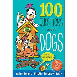 100 Questions About Dogs: Fantastic Facts and Doggy Data