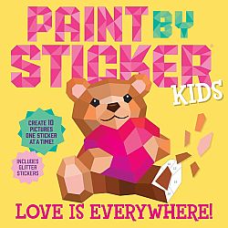Paint by Sticker Kids: Love Is Everywhere!: Create 10 Pictures One Sticker at a Time! Includes Glitter Stickers