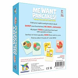 Me Want Pancakes!